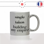 mug-tasse-argent-silver-gris-célibataire-en-couple-patron-single-taken-building-my-empire-amour-homme-femme-cool-idée-cadeau-fun-café-thé2-min