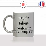 mug-tasse-argent-silver-gris-célibataire-en-couple-patron-single-taken-building-my-empire-amour-homme-femme-cool-idée-cadeau-fun-café-thé-min