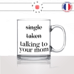 mug-tasse-en-verre-transparent-glass-célibataire-en-couple-ta-mère-single-taken-your-mom-amour-homme-femme-cool-idée-cadeau-fun-café-thé2-min