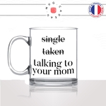 mug-tasse-en-verre-transparent-glass-célibataire-en-couple-ta-mère-single-taken-your-mom-amour-homme-femme-cool-idée-cadeau-fun-café-thé-min