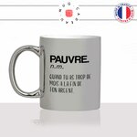 mug-tasse-argent-silver-gris-définition-pauvre-trop-de-mois-argent-shopping-homme-femme-humour-cool-idée-cadeau-fun-drole-café-thé-min