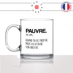 mug-tasse-en-verre-transparent-glass-définition-pauvre-trop-de-mois-argent-shopping-homme-femme-humour-cool-idée-cadeau-fun-drole-café-thé-min