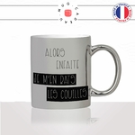 mug-tasse-argent-argenté-silver-alors-enfaite-je-men-bats-les-couilles-collegues-copines-femme-homme-idée-cadeau-fun-cool-café-thé-original2-min