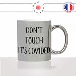 mug-tasse-argent-argenté-silver-dont-touch-its-covided-covid-vaccin-confinement-humour-femme-homme-idée-cadeau-fun-cool-café-thé-original2-min