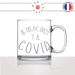mug-tasse-en-verre-transparent-glass-je-peux-pas-y-a-covid-corona-virus-humour-vaccin-femme-homme-idée-cadeau-fun-cool-café-thé-original2