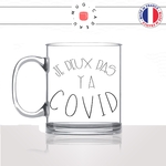 mug-tasse-en-verre-transparent-glass-je-peux-pas-y-a-covid-corona-virus-humour-vaccin-femme-homme-idée-cadeau-fun-cool-café-thé-original