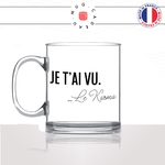 mug-tasse-en-verre-transparent-glass-je-tai-vu-le-karma-humour-collegue-drole-copines-femme-homme-idée-cadeau-fun-cool-café-thé-original