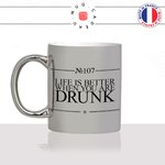 mug-tasse-argent-argenté-silver-life-is-better-drunk-apéro-la-vie-est-mieux-saoul-bourré-soirée-fille-collegue-idée-cadeau-fun-cool-café-thé-original