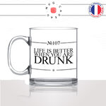 mug-tasse-en-verre-transparent-glass-life-is-better-drunk-apéro-la-vie-est-mieux-saoul-bourré-soirée-fille-collegue-idée-cadeau-fun-cool-café-thé