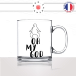 mug-tasse-en-verre-transparent-glass-oh-my-god-o-mon-dieu-drole-collegue-copines-femme-homme-idée-cadeau-fun-cool-café-thé-original2