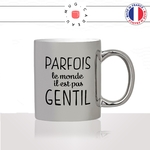 mug-tasse-argent-argenté-silver-parfois-le-monde-il-est-pas-gentil-francois-hollande-humour-politique-homme-idée-cadeau-fun-cool-café-thé2