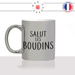 mug-tasse-argent-argenté-silver-salut-les-boudins-moches-connasses-collegues-copines-femme-homme-idée-cadeau-fun-cool-café-thé-original