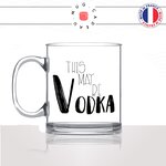 mug-tasse-en-verre-transparent-glass-this-may-be-vodka-apéro-vin-alcool-drole-copines-femme-homme-idée-cadeau-fun-cool-café-thé-original-min