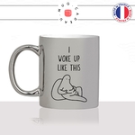 mug-tasse-argent-argenté-silver-woke-up-like-this-regime-gros-été-saucisse-beurre-drole-femme-homme-idée-cadeau-fun-cool-café-thé-original