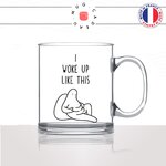 mug-tasse-en-verre-transparent-glass-woke-up-like-this-regime-gros-été-saucisse-beurre-drole-femme-homme-idée-cadeau-fun-cool-café-thé-original2