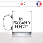 mug-tasse-en-verre-transparent-glass-im-probably-hungry-jai-faim-gourmand-manger-chocolat-collegue-humour-idée-cadeau-fun-cool-café-thé-min