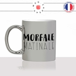 mug-tasse-argent-argenté-silver-morfale-matinale-femme-petit-dejeuné-matin-reveil-chocolat-collegue-humour-idée-cadeau-fun-cool-café-thé-min
