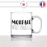 mug-tasse-en-verre-transparent-glass-morfale-matinale-femme-petit-dejeuné-matin-reveil-chocolat-collegue-humour-idée-cadeau-fun-cool-café-thé2-min