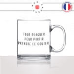 mug-tasse-en-verre-transparent-glass-tout-plaquer-pour-partir-prendre-le-gouter-femme-chocolat-collegue-humour-idée-cadeau-fun-cool-café-thé2-min