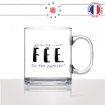 mug-tasse-en-verre-transparent-glass-je-suis-la-fée-pas-chier-fais-femme-copine-collegue-couple-humour-idée-cadeau-fun-cool-café-thé-original2