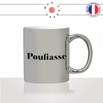 mug-tasse-argent-argenté-silver-pouffiassepouf-poufiasse-femme-copine-collegue-decoration-humour-idée-cadeau-fun-cool-café-thé-original2-min