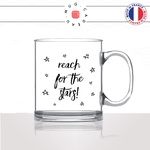 mug-tasse-en-verre-transparent-glass-reach-for-the-stars-étoiles-femme-reves-collegue-motivation-humour-idée-cadeau-fun-cool-café-thé-original2-min