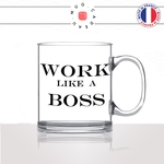 mug-tasse-en-verre-transparent-glass-work-like-a-boss-patron-fitness-musculation-sport-motivation-collegue-idée-cadeau-fun-cool-café-thé-original2-min