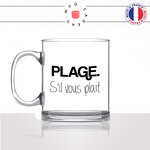 mug-tasse-en-verre-transparent-glass-plage-sil-vous-plait-voyage-travel-free-avion-vacance-influenceur-humour-idée-cadeau-fun-cool-café-thé