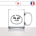 mug-tasse-en-verre-transparent-glass-no-sleep-club-insomniac-insomniaque-insomnie-fatigué-collgue-humour-idée-cadeau-fun-cool-café-thé2