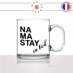 mug-tasse-en-verre-transparent-glass-yoga-pilate-namaste-stay-in-bed-collegue-travail-flemme-dormir-matin-humour-idée-cadeau-fun-cool-café-thé2