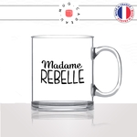 mug-tasse-en-verre-transparent-glass-femme-madame-rebelle-adolescente-ado-collegue-copine-humour-idée-cadeau-fun-cool-café-thé2