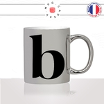 mug-tasse-argent-argenté-silver-initiale-B-brigitte-beatrice-bonnie-belle-majuscule-lettre-collegue-original-idée-cadeau-fun-cool-café-thé2