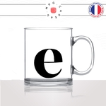 mug-tasse-en-verre-transparent-glass-initiale-E-Emanuelle-eric-erika-minuscule-majuscule-lettre-collegue-original-idée-cadeau-fun-cool-café-thé2