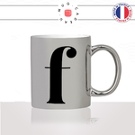 mug-tasse-argent-argenté-silver-initiale-F-flora-fleur-francine-france-femme-majuscule-lettre-collegue-original-idée-cadeau-fun-cool-café-thé2