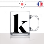 mug-tasse-en-verre-transparent-glass-initiale-K-karol-karine-karina-majuscule-prenom-lettre-collegue-original-idée-cadeau-fun-cool-café-thé2