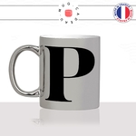 mug-tasse-argent-argenté-silver-initiale-P-patricia-pauline-pascale-pierre-paul-prenom-lettre-collegue-original-idée-cadeau-fun-cool-café-thé