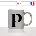 mug-tasse-argent-argenté-silver-initiale-P-patricia-pauline-pascale-pierre-paul-prenom-lettre-collegue-original-idée-cadeau-fun-cool-café-thé2