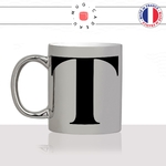 mug-tasse-argent-argenté-silver-initiale-T-tifany-tatinana-tristan-tatie-prenom-lettre-collegue-original-idée-cadeau-fun-cool-café-thé