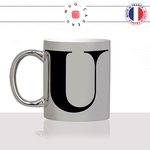 mug-tasse-argent-argenté-silver-initiale-U-usule-uma-uriel-prenom-lettre-collegue-original-idée-cadeau-fun-cool-café-thé