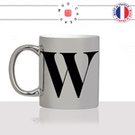 mug-tasse-argent-argenté-silver-initiale-W-wejdene-william-wendy-prenom-lettre-collegue-original-idée-cadeau-fun-cool-café-thé