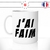 mug-tasse-blanc-unique-j'ai-faim-manger-gourmand-gourmande-collegue-homme-femme-humour-fun-cool-idée-cadeau-original