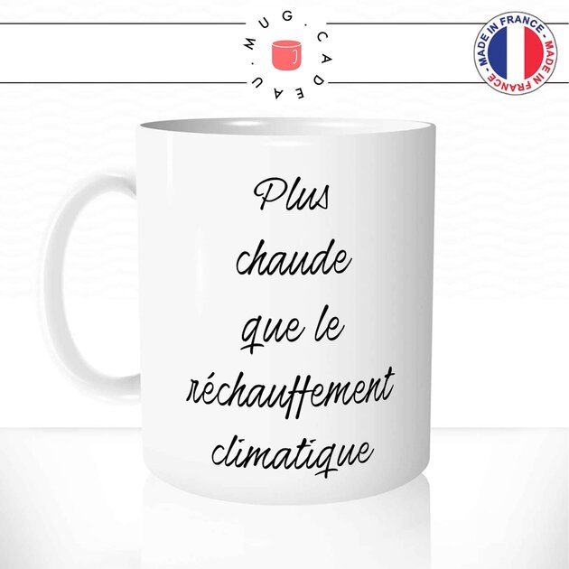 mug-tasse-blanc-unique-plus-chaude-que-le-rechauffement-climatique-sexy-collegue-femme-humour-fun-cool-idée-cadeau-original