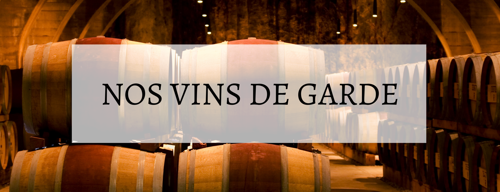 nos vins de garde