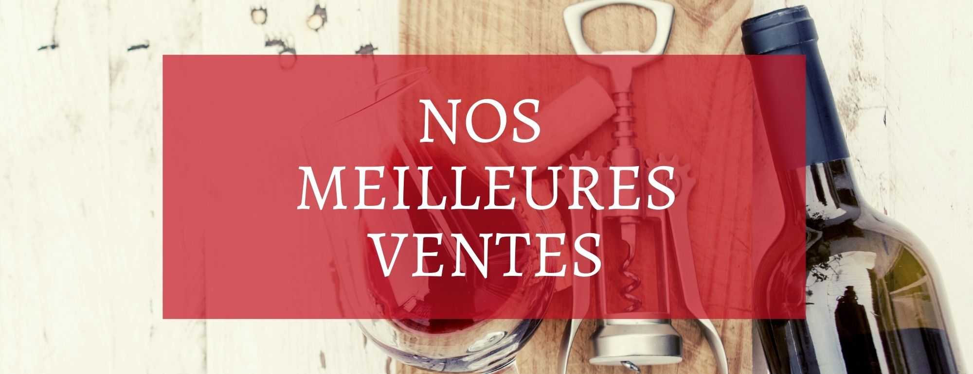 nos meilleures ventes de vins