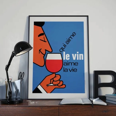Qui aime le vin aime la vie affiche