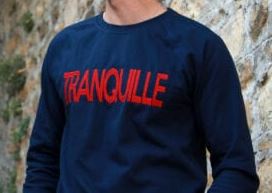 SWEAT LE TANQUILLE - Tranquille Emile - Made in France/HOMME - Zaza Shopping