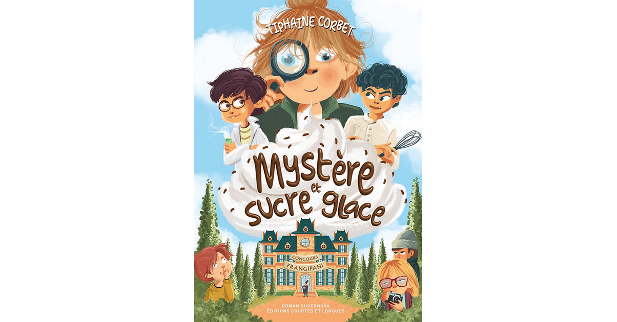 Mystère et Sucre glace - Jeunesse/ROMAN SUPERNOVA - editions-courtes-et ...