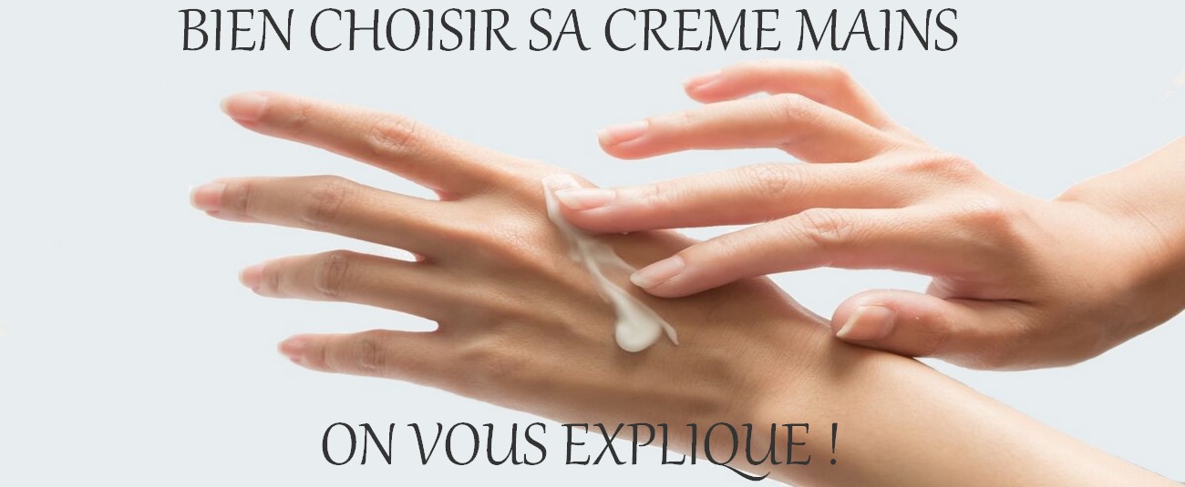 Comment choisir une bonne crème pour les mains ?
