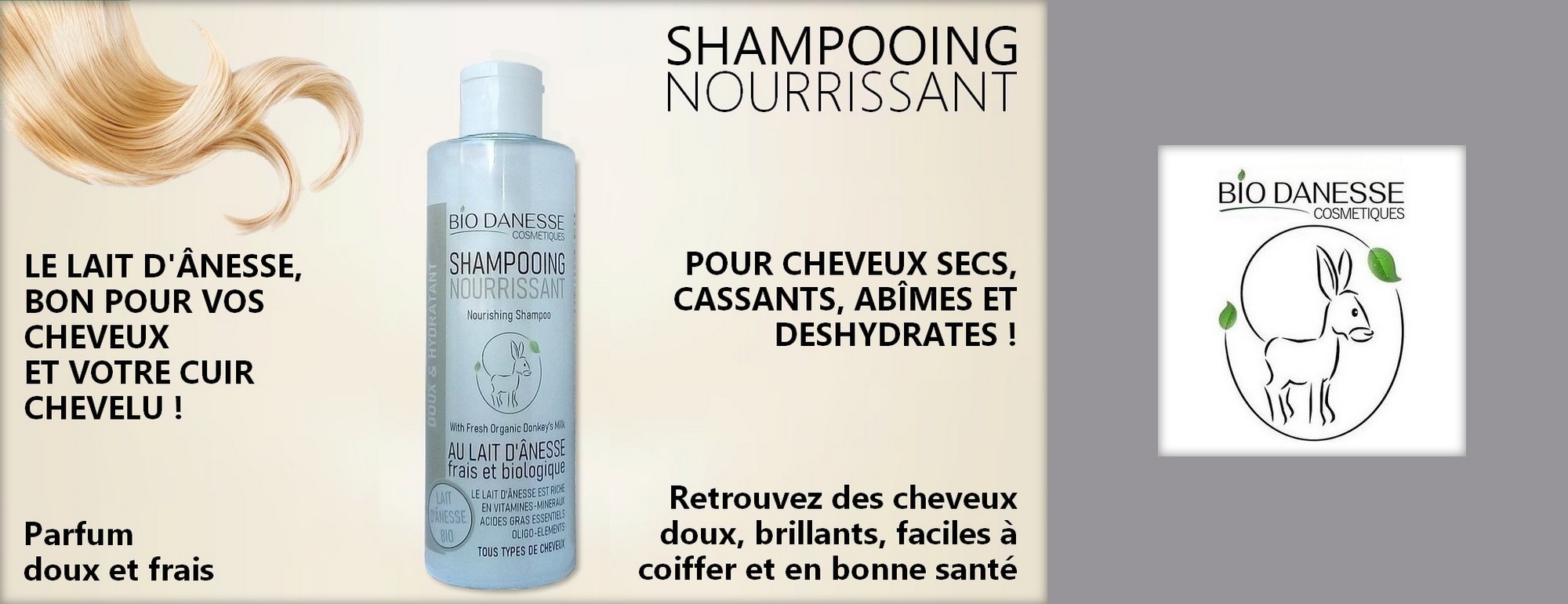 Découvrez notre shampoing au lait d'ânesse bio >>>