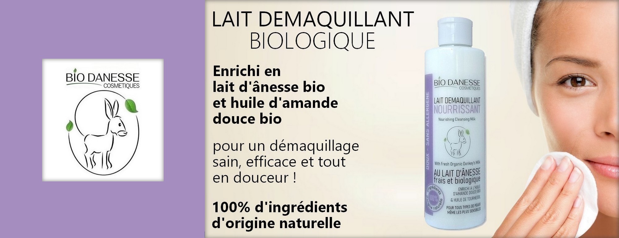 Découvrez notre démaquillant bio au lait d'ânesse >>>